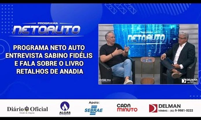 PROGRAMA NETO AUTO  ENTREVISTA SABINO FIDÉLIS E FALA SOBRE O LIVRO RETALHOS DE ANADIA