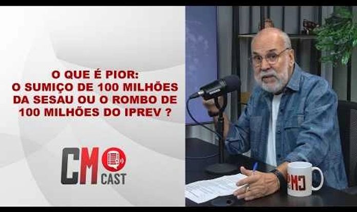 O QUE É PIOR: O SUMIÇO DE 100 MILHÕES DA SESAU OU O ROMBO DE 100 MILHÕES DO IPREV ?