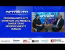 PROGRAMA NETO AUTO  ENTREVISTA LUIZ MENEZES, CONSULTOR DE DESENVOLVIMENTO HUMANO