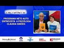 PROGRAMA NETO AUTO  ENTREVISTA  A PSICÓLOGA CLÁUDIA SIMÕES