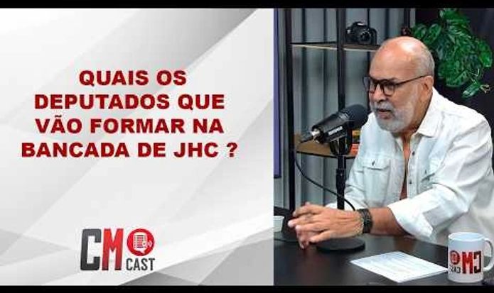 QUAIS OS DEPUTADOS QUE VÃO FORMAR NA BANCADA DE JHC ?
