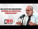 CM CAST: REAJUSTE DOS SERVIDORES: GOVERNO OU PREFEITURA,QUEM DÁ MAIS ?