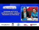 PROGRAMA NETO AUTO  ENTREVISTA DANIEL SAMPAIO, PRESIDENTE DO PROCON/AL