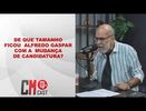 DE QUE TAMANHO FICOU ALFREDO GASPAR COM A MUDANÇA DE CANDIDATURA ?