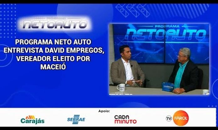 PROGRAMA NETO AUTO ENTREVISTA DAVID EMPREGOS,VEREADOR ELEITO POR MACEIÓ