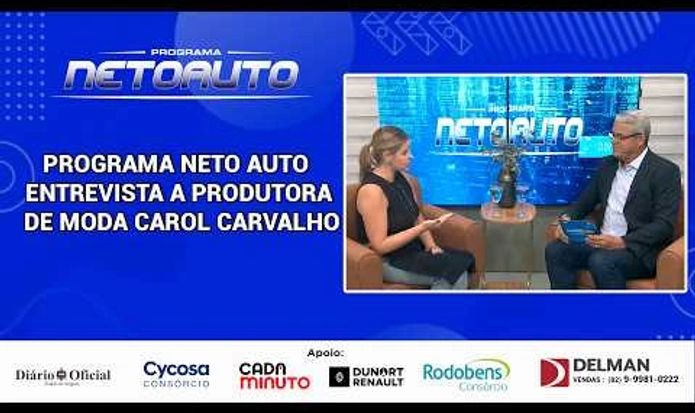PROGRAMA NETO AUTO ENTREVISTA A PRODUTORA DE MODA CAROL CARVALHO